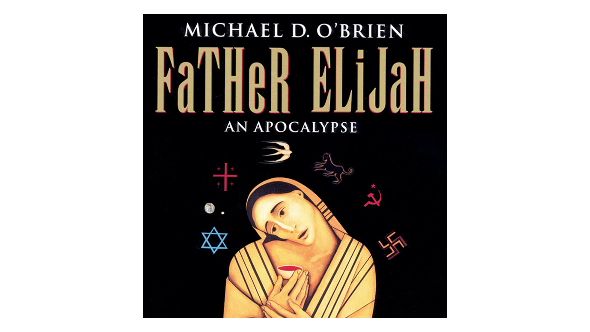 Father Elijah: An Apocalypse Audio Book by Michael D. O'Brien