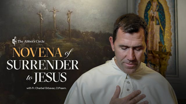 Day 1 - Novena of Surrender to Jesus