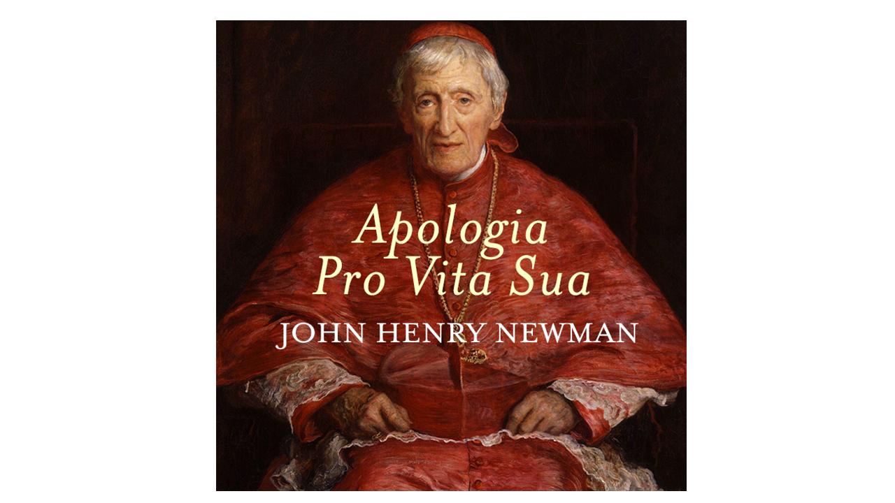 Apologia Pro Vita Sua by John Henry Newman