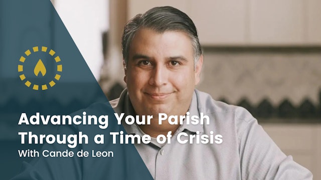 Advancing Your Parish Through a Time of Crisis with Cande de Leon