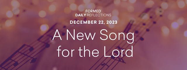 Daily Reflections — December 22, 2023