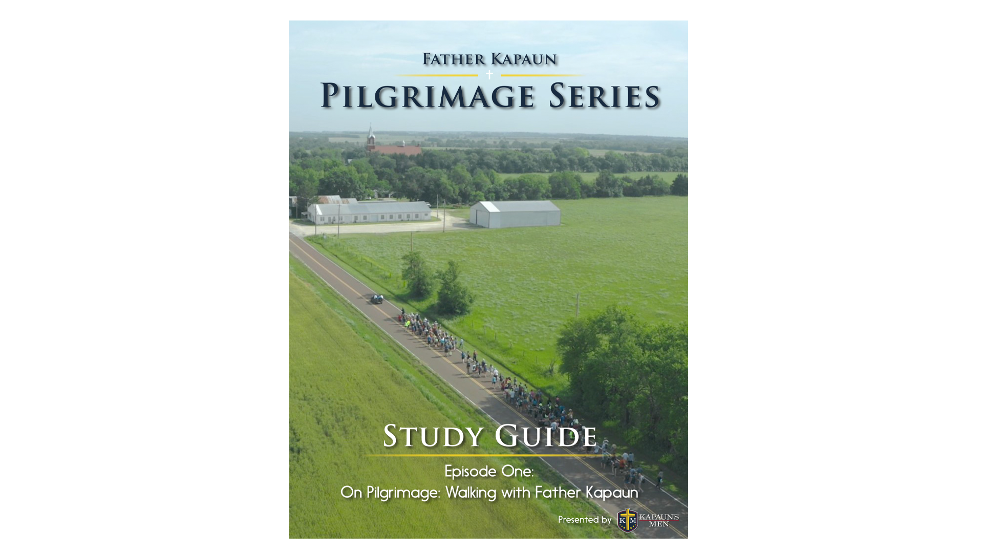 Kapauns Men Pilgrimage Series Study Guide