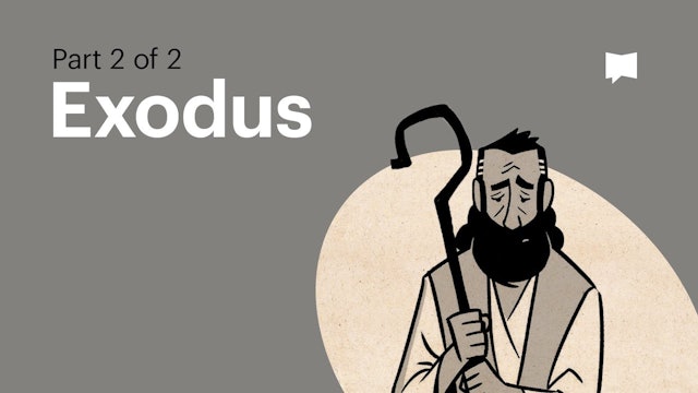 Exodus Part 2 | Old Testament: Book Overviews | The Bible Project