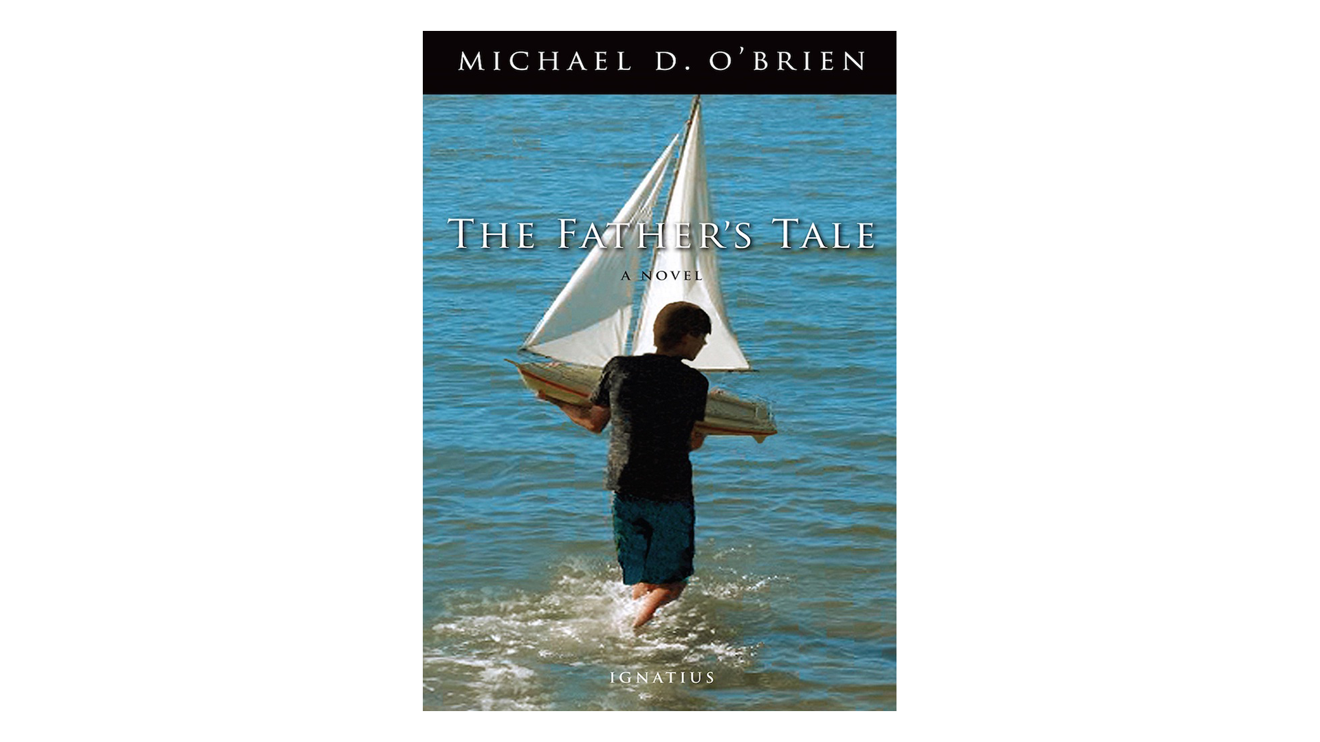 The Father's Tale by Michael D. O'Brien