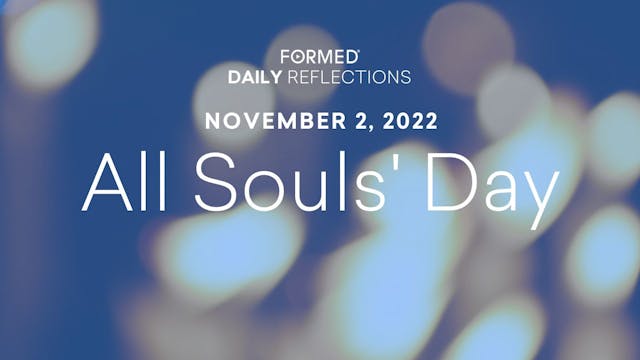 Daily Reflections – All Souls' Day – ...