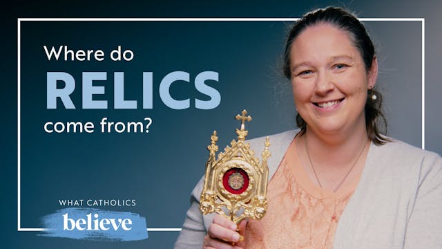 Relics | What Catholics Believe