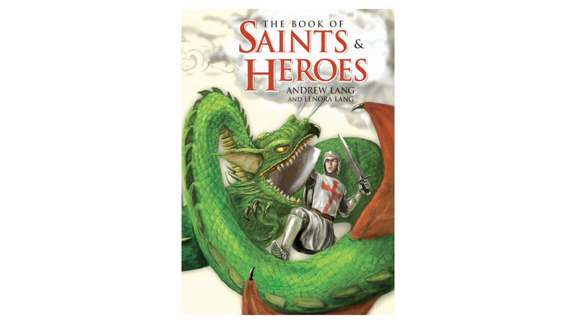 The Book of Saints and Heroes by Andrew & Lenora Lang