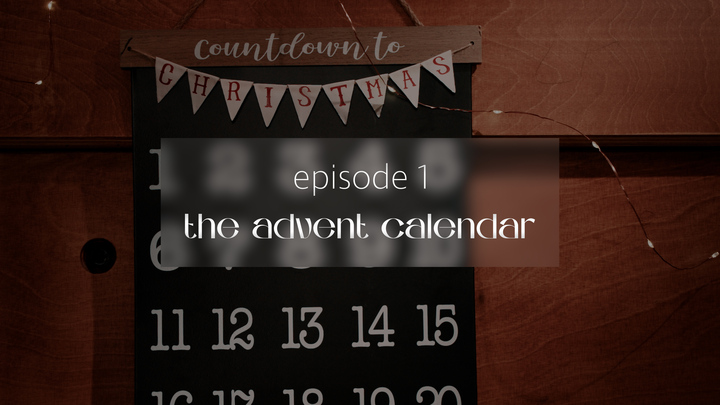 Counting Down to Christmas – Celebrating ADVENT as a Catholic | Ep. 1 