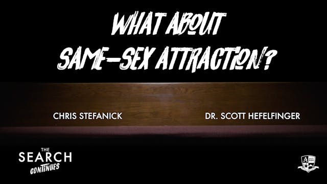 What about Same-Sex Attraction?