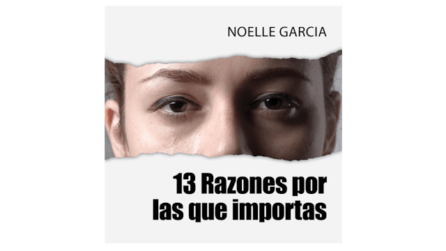 13 Razones por las que importas por N...