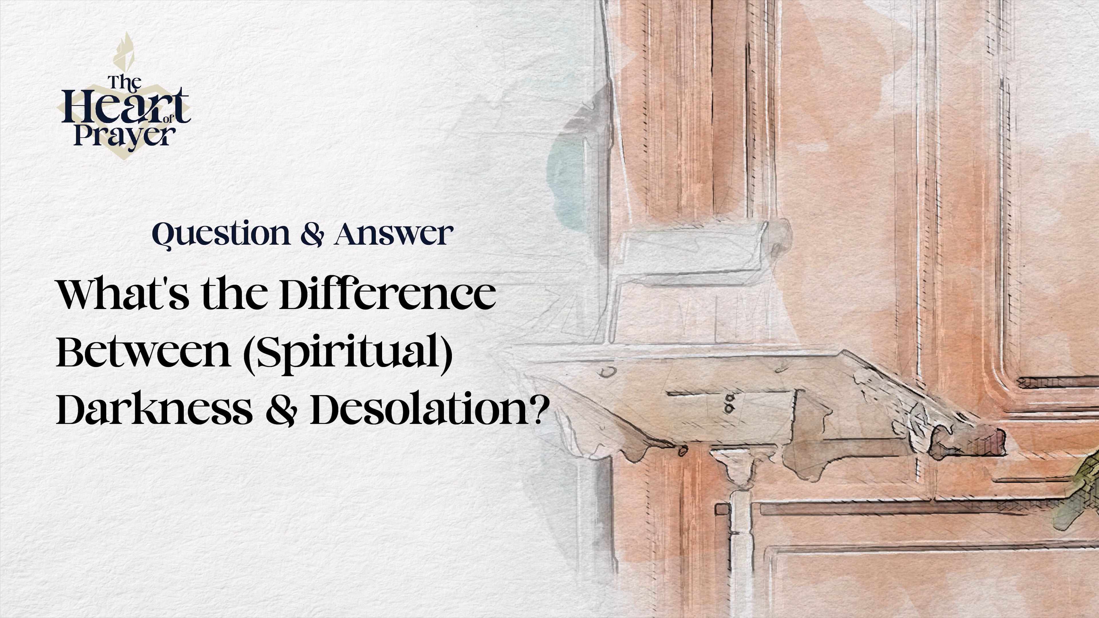 What's the Difference Between (Spiritual) Darkness & Desolation?