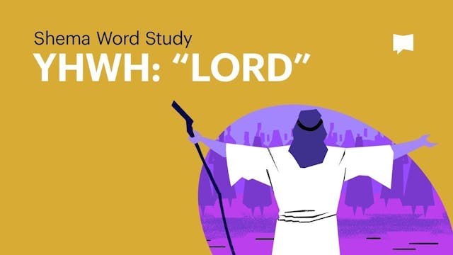 YHWH/LORD | The Shema: Word Studies |...