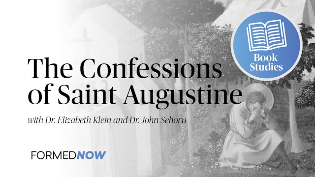 Confessions of Augustine: Confessions as Scriptural Interpretation (Part 6 of 6)