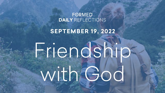 Daily Reflections – September 19, 2022
