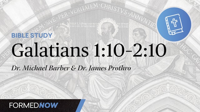 Bible Study on Galatians: Chapters 1:10-2:10