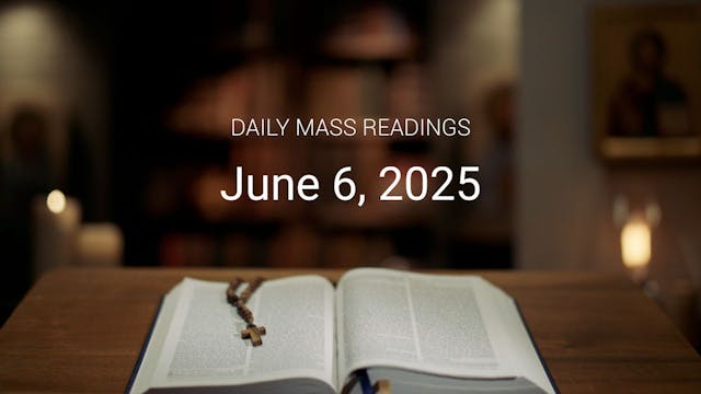 June 6, 2025 | Daily Mass Readings