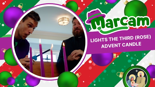 Light the Third (Rose) Advent Candle! | Marcam's Advent & Christmas | Episode 5