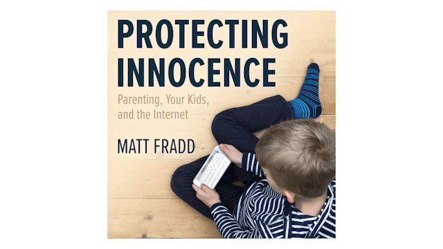 Protecting Innocence: Parenting, Your...
