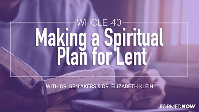 Whole 40: Making a Spiritual Plan for...