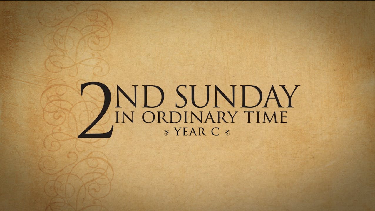 2nd Sunday in Ordinary Time (Year C) FORMED