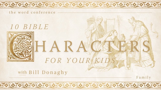 10 Bible Characters Your Kids Need to Meet