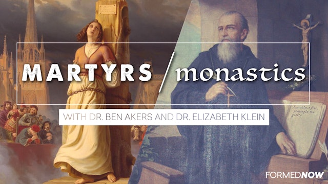Martyrs and Monastics