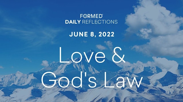 Daily Reflections – June 8, 2022
