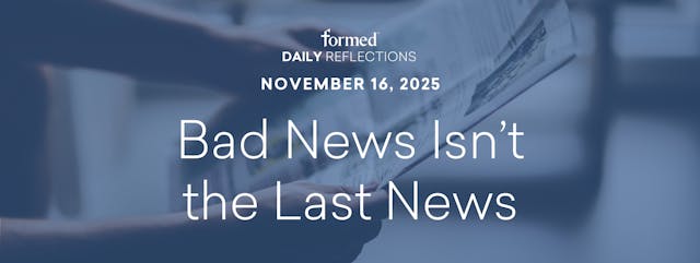 Daily Reflections — November 16, 2025