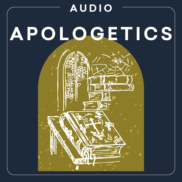 Apologetics | Audio