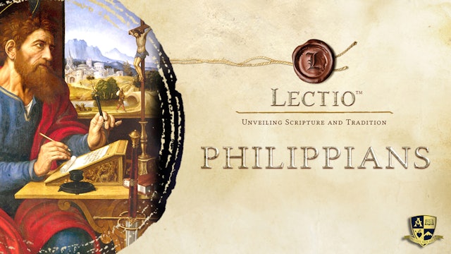 Lectio: Philippians: with Dr. Tim Gray