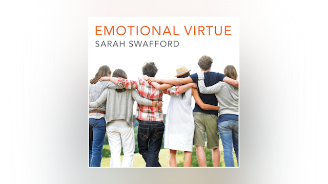 Emotional Virtue by Sarah Swafford