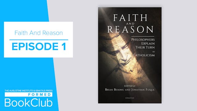 Episode 1 | Faith and Reason