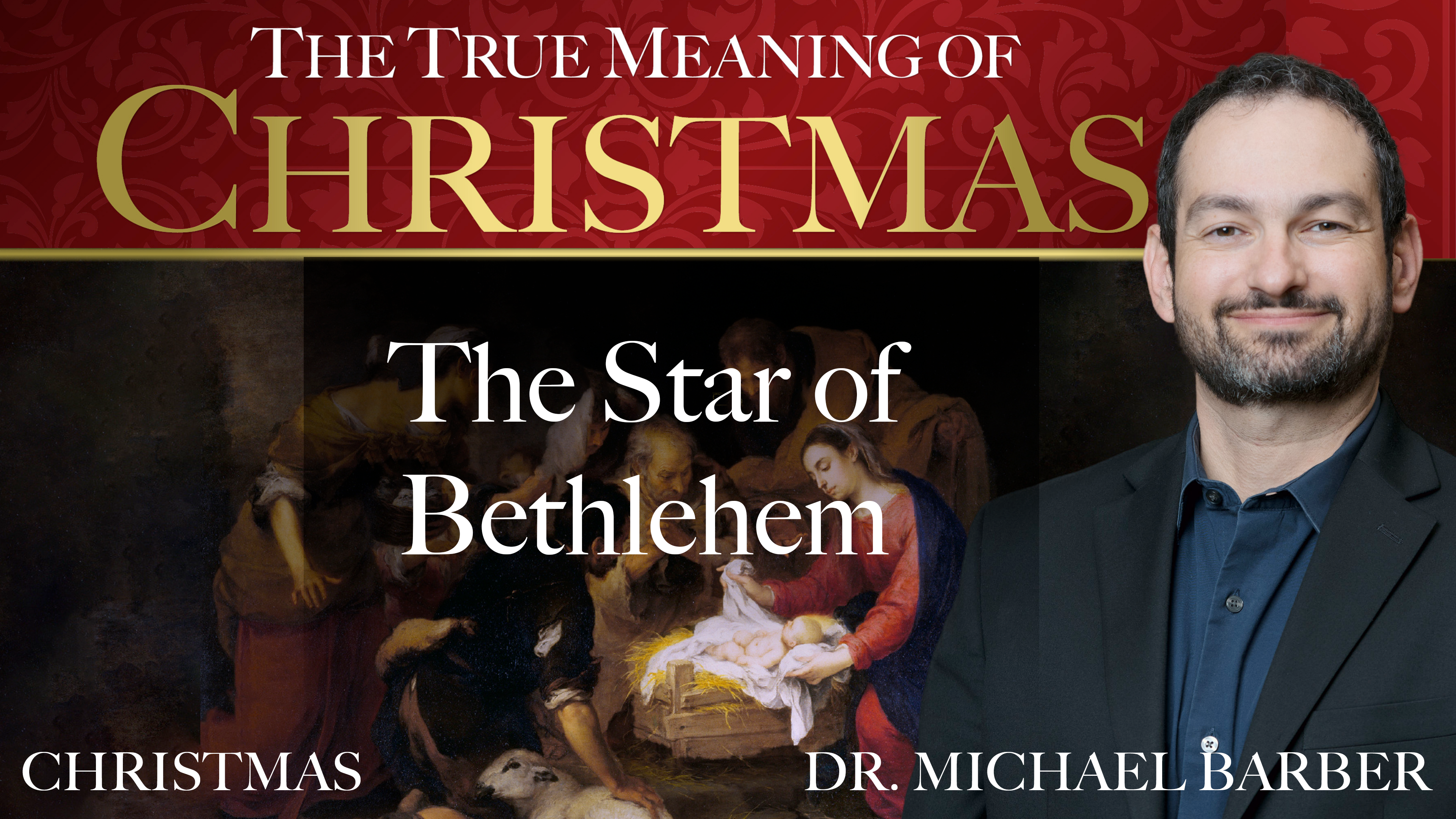 The Star of Bethlehem | The True Meaning of Christmas