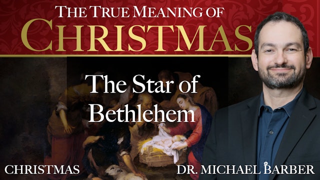 The Star of Bethlehem | The True Meaning of Christmas