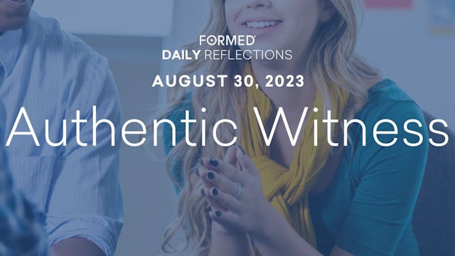 Daily Reflections — August 30, 2023