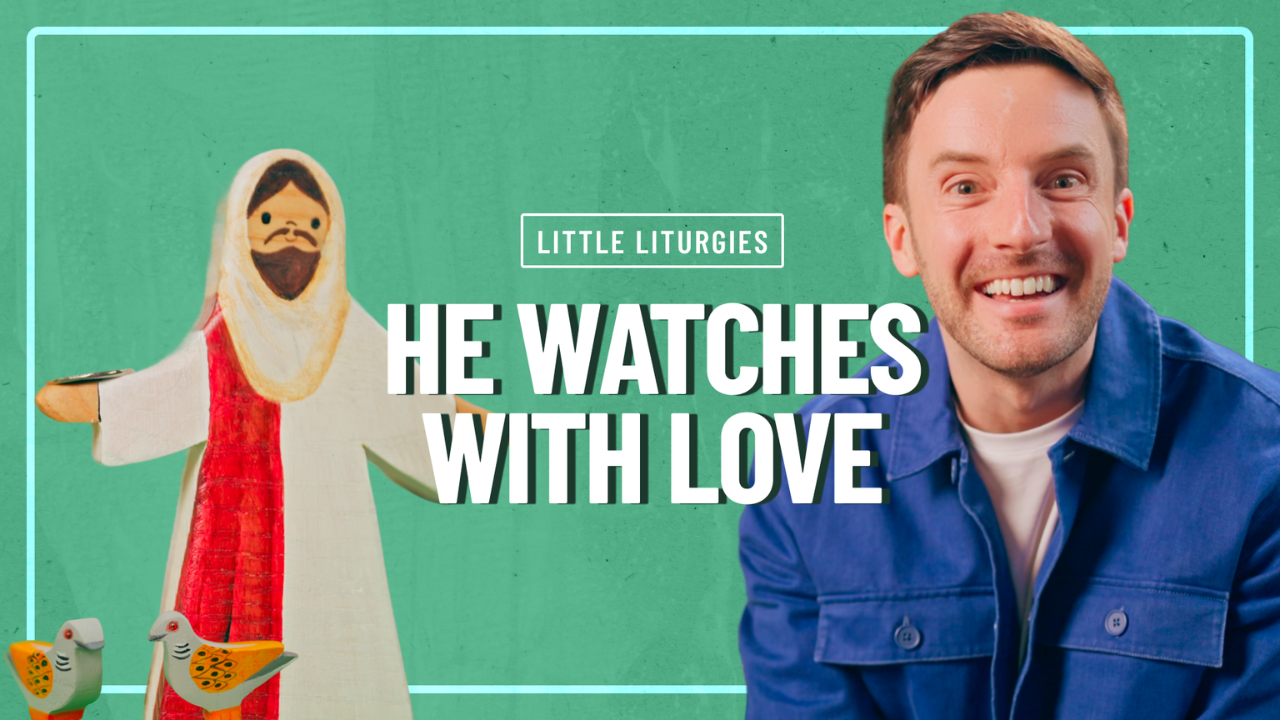 He Watches With Love
