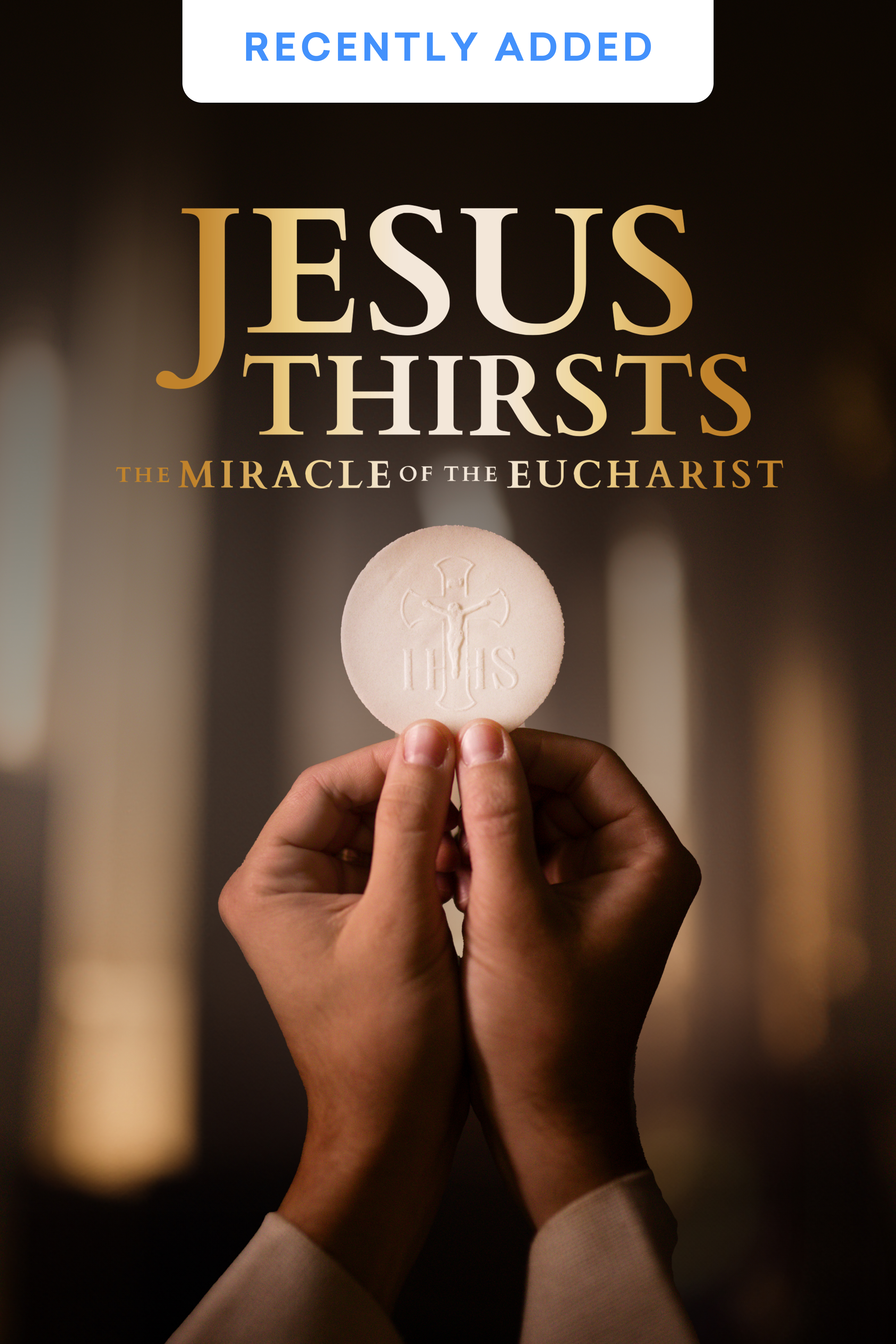 Jesus Thirsts: The Miracle of the Eucharist