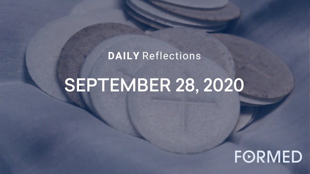 Daily Reflections – September 28, 2020