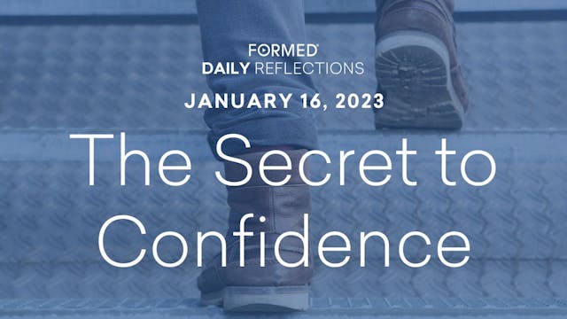 Daily Reflections – January 16, 2023