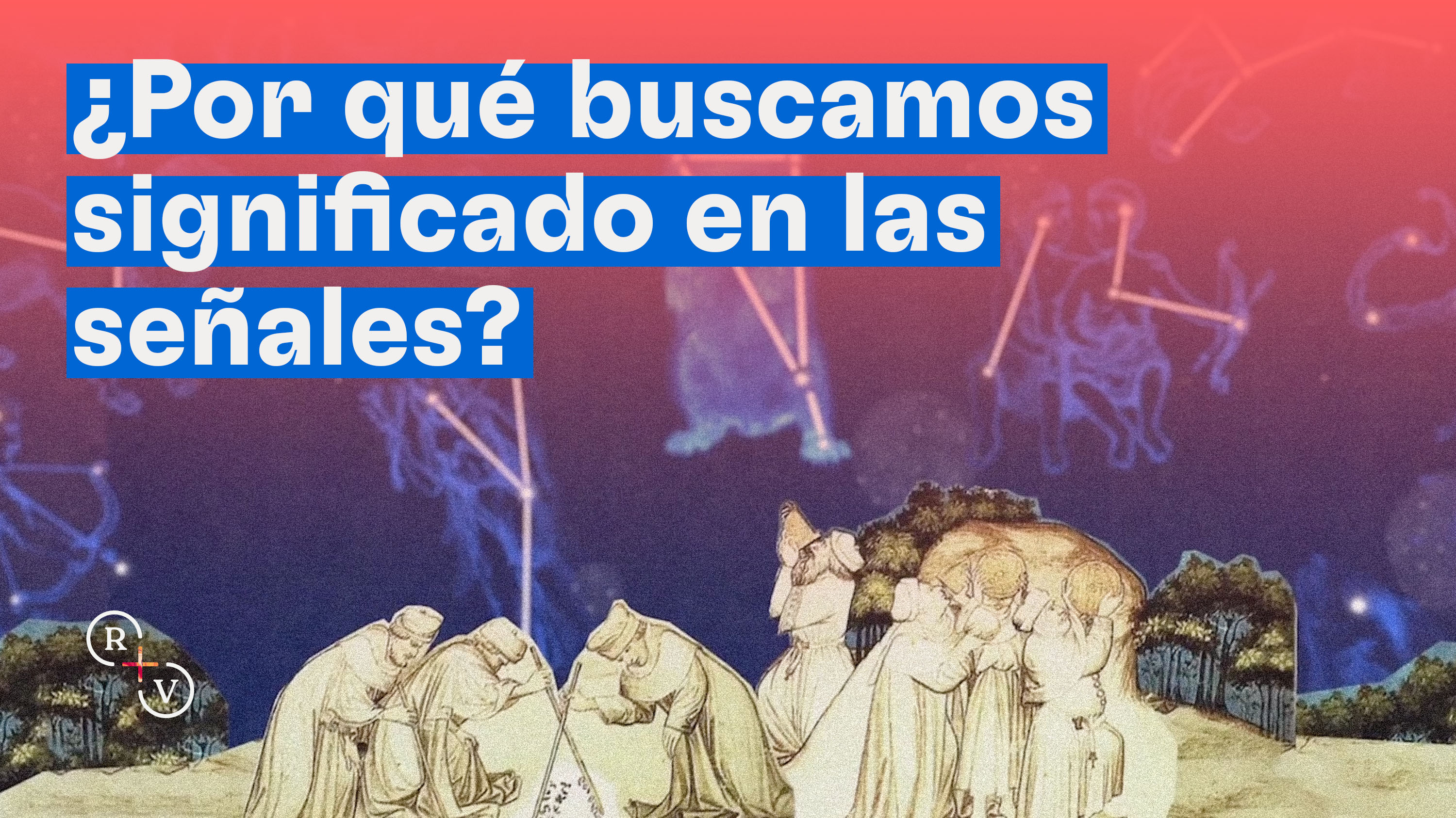 ¿Por qué buscamos significado en las señales?