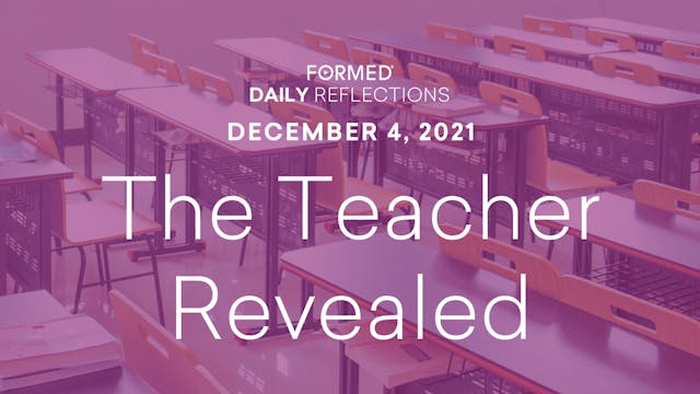 Daily Reflections – December 4, 2021