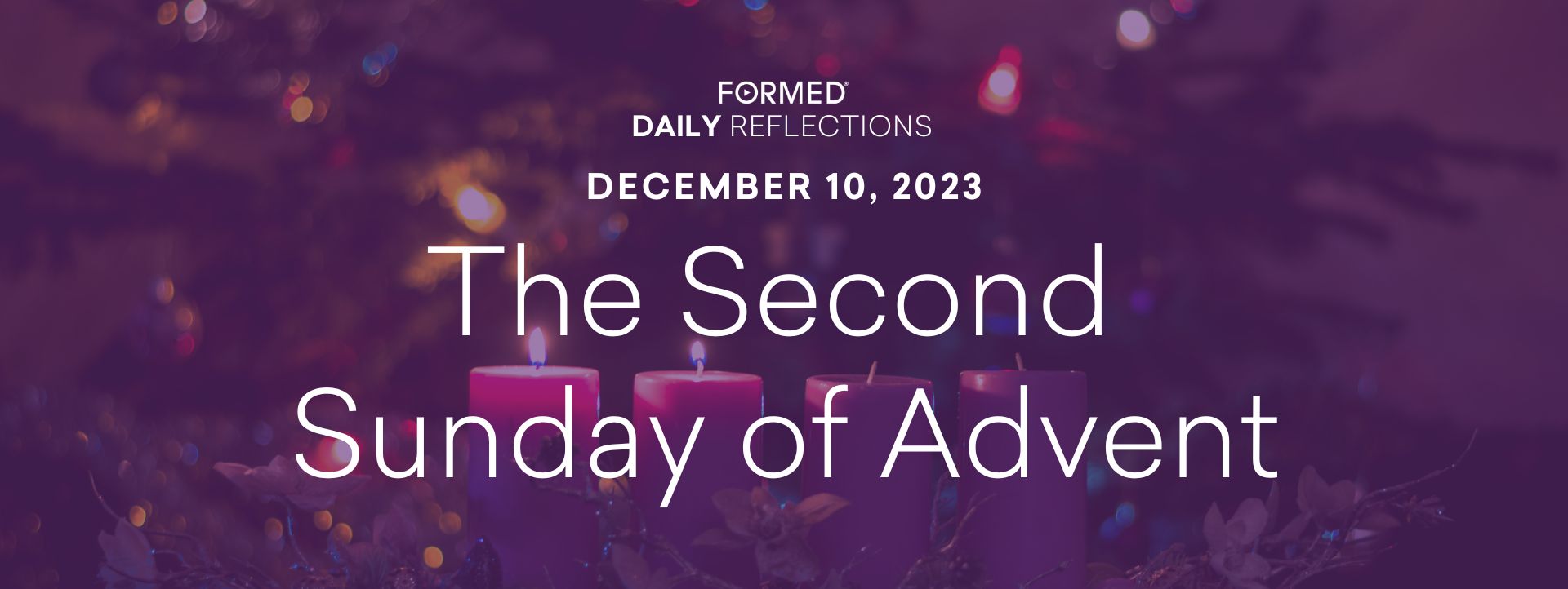 Daily Reflections — Second Sunday Of Advent — December 10, 2023 ...