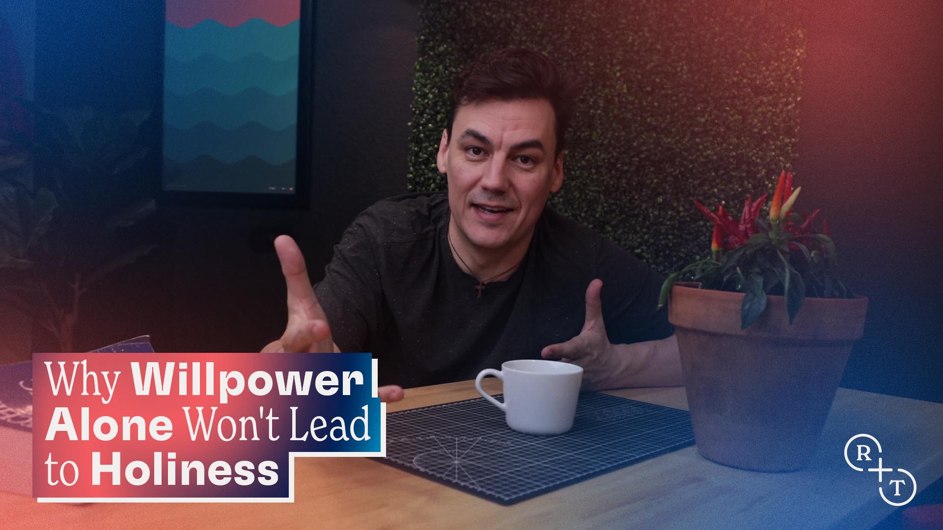 Why Willpower Alone Won't Lead to Holiness