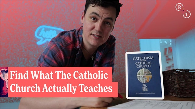 Real + True: What the Catholic Church Actually Teaches, About Everything