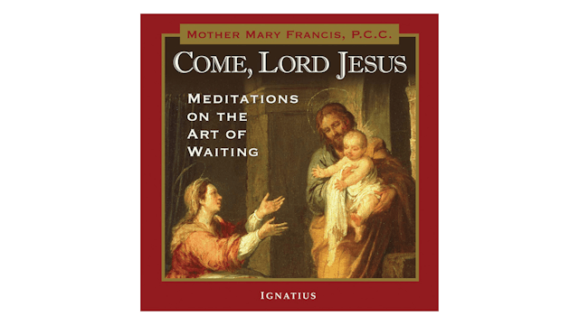Come, Lord Jesus: Meditations on the Art of Waiting Audio Book by Mary Francis