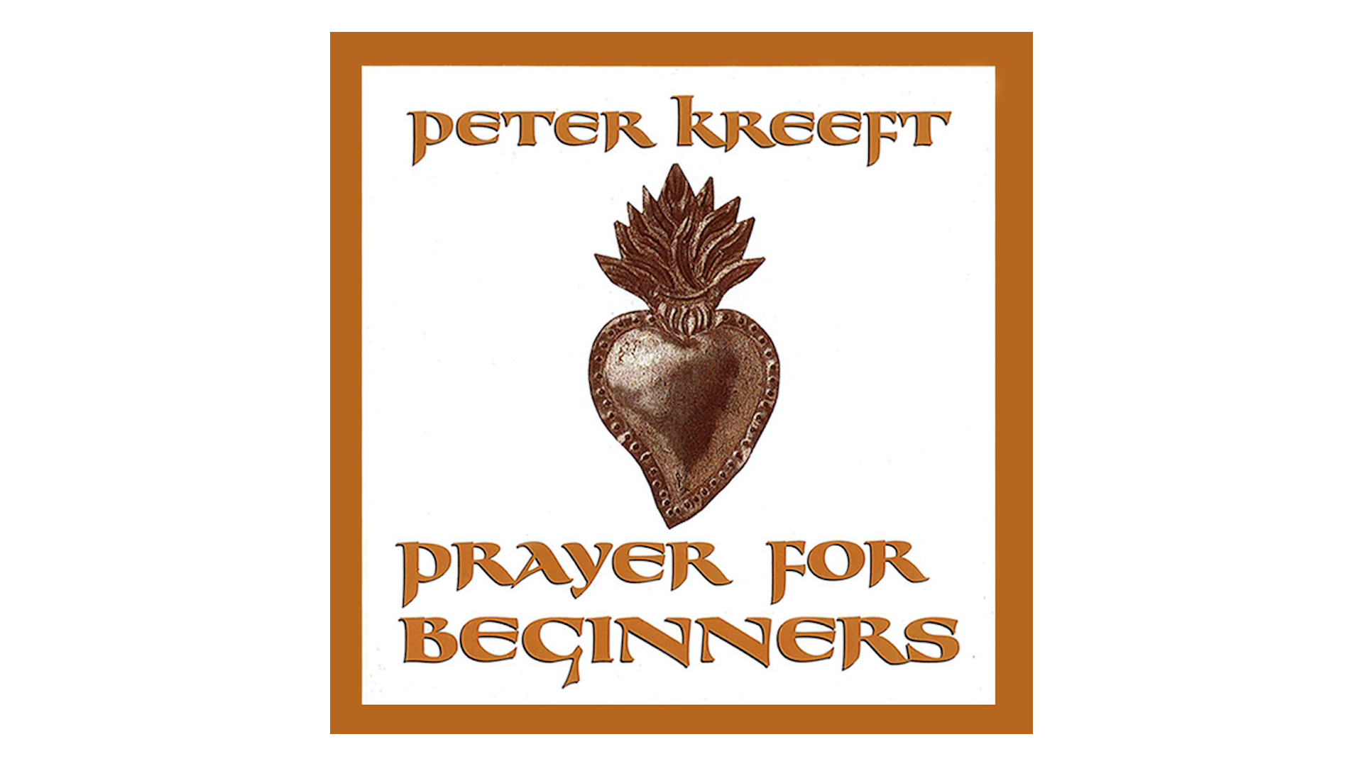 Prayer for Beginners (audiobook) by Peter Kreeft