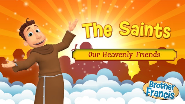 The Saints: Our Heavenly Friends | Brother Francis