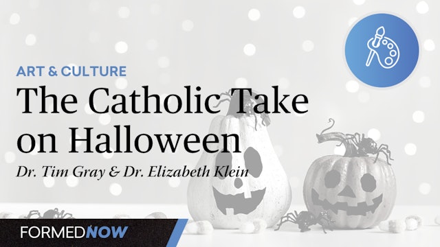 The Catholic Take on Halloween: Remembering the Dead and Celebrating the Saints