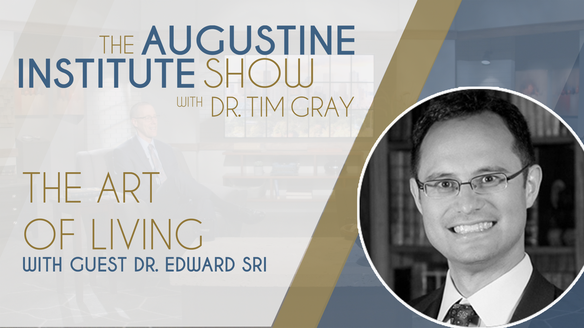 The Art of Living | The Augustine Institute Show 