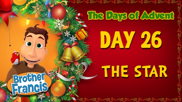Day 26 - The Star | The Days of Advent with Brother Francis